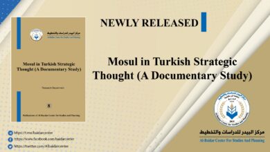 Photo of Mosul in Turkish Strategic Thought (A Documentary Study)